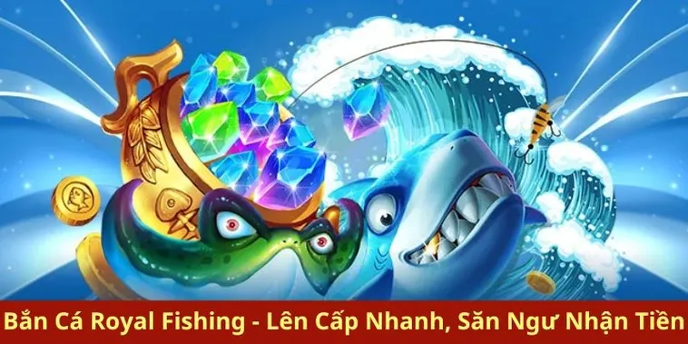 Hướng Dẫn Cách Chơi Bắn Cá Royal Fishing Tại HB88 Thắng Lớn